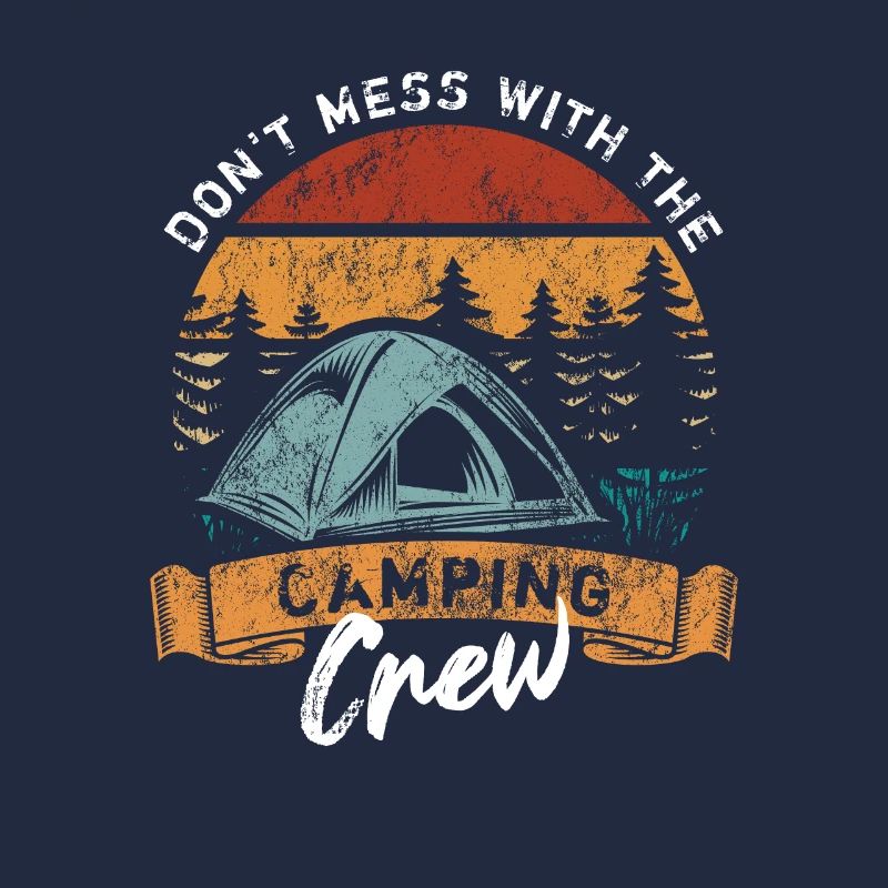 Don't mess with the Camping Crew