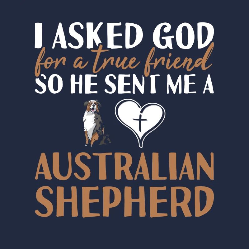 Chien J’ai demandé à Dieu un véritable ami Aussie