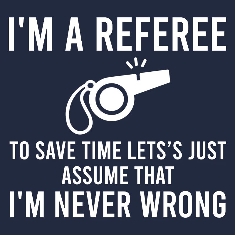 I'm A Referee Ref Umpire Linesman Referee Dad