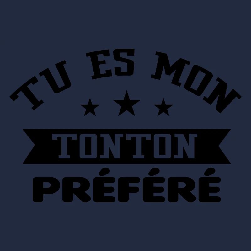 Tu es mon tonton préféré