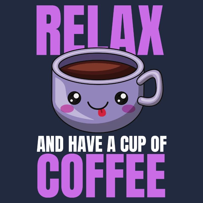 Entspann dich und trink eine Tasse Kaffee!