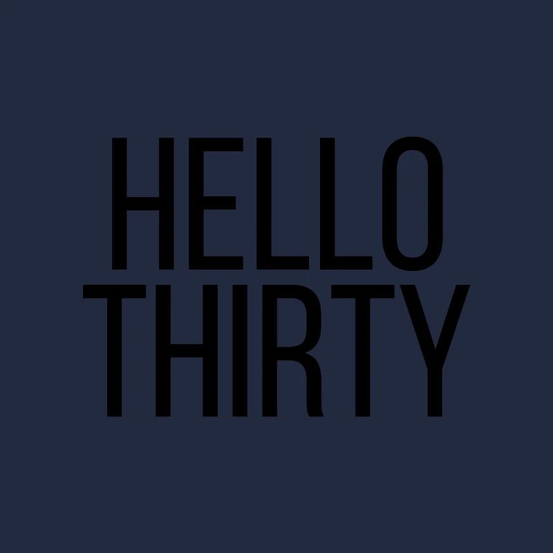Hello Thirty