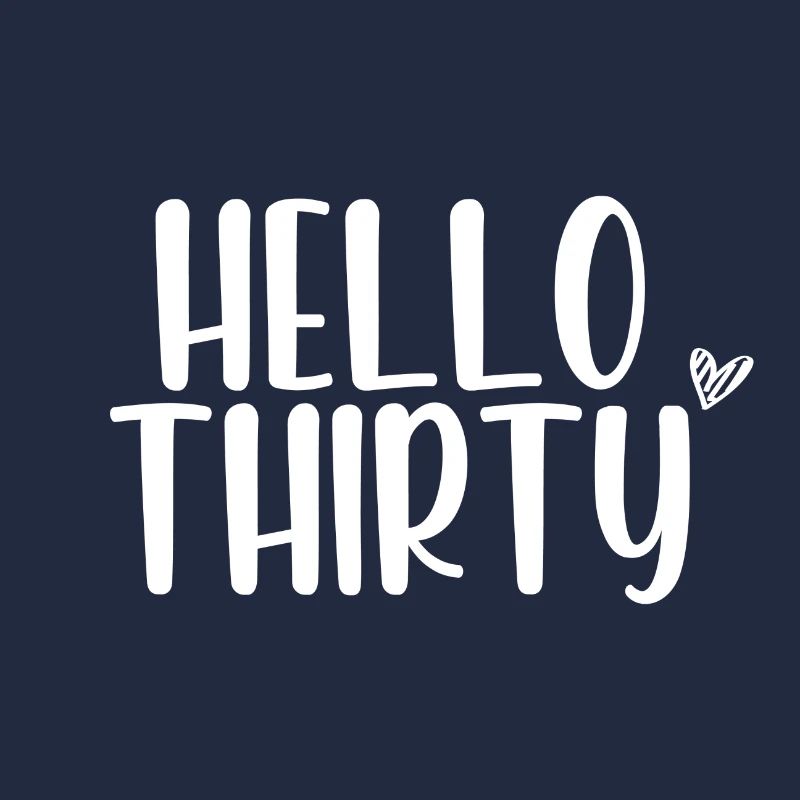 Hello Thirty