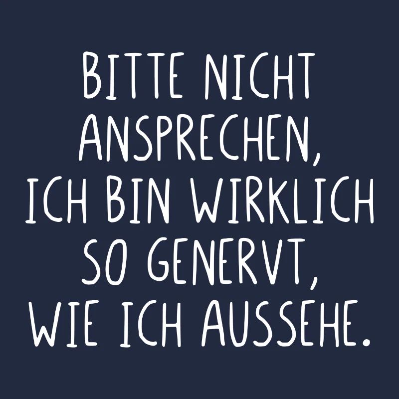 Bitte nicht ansprechen ich bin wirklich so genervt
