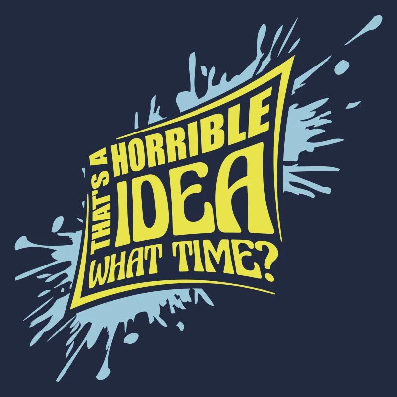 C’est une idée horrible