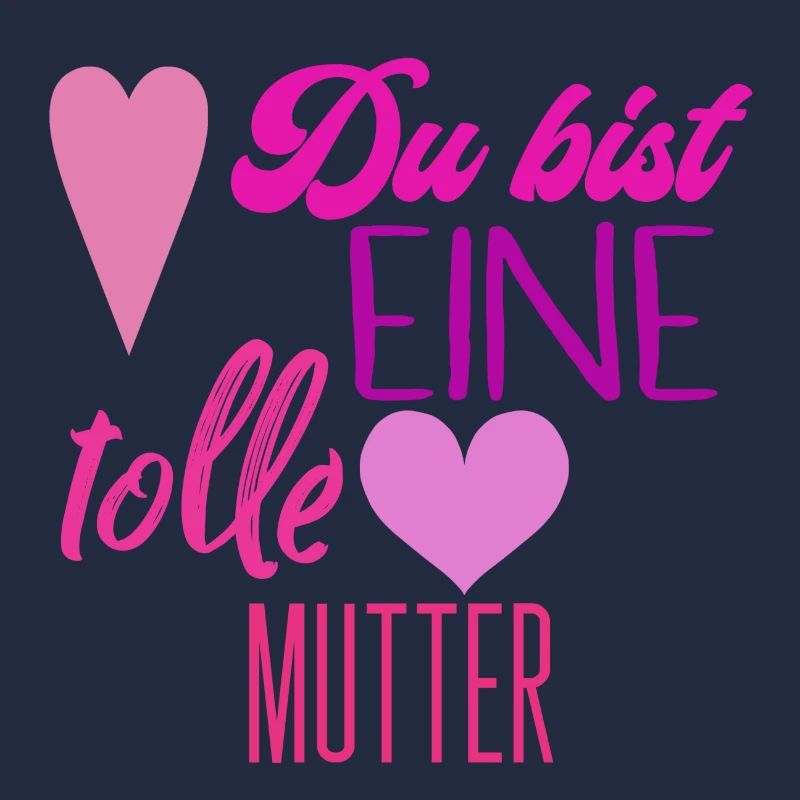 Du bist eine tolle mutter