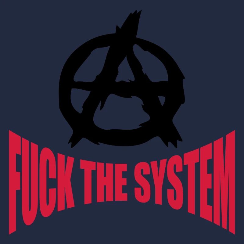 Fuck l'anarchie du système
