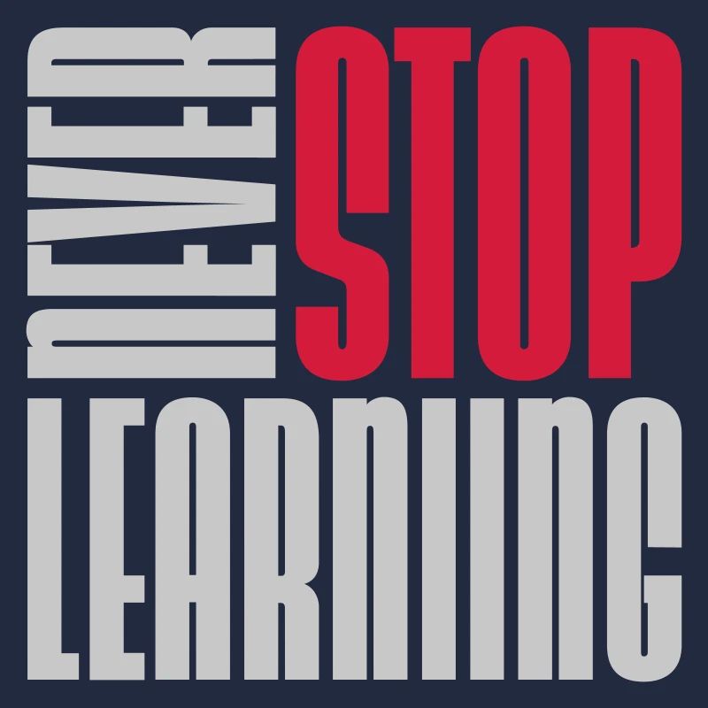 never stop learning Zitat