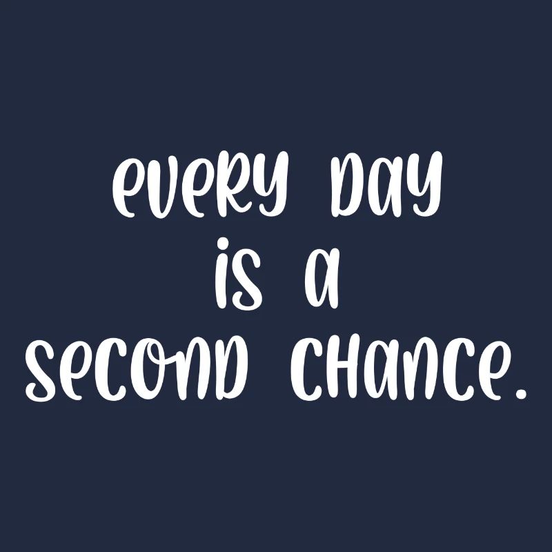 Chaque jour est une seconde chance