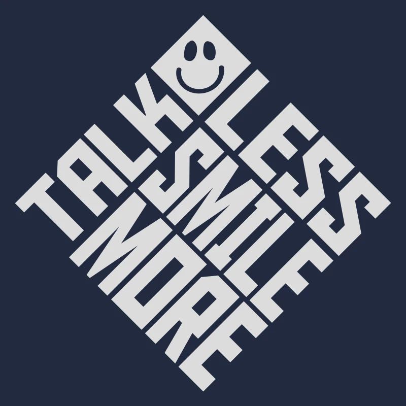 talk less smile more
