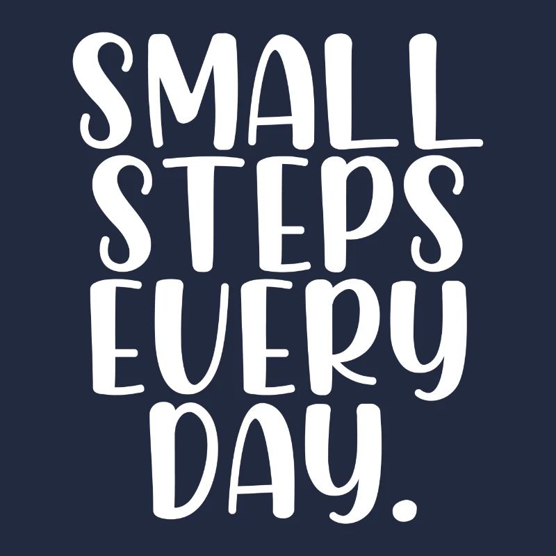 Small steps every day