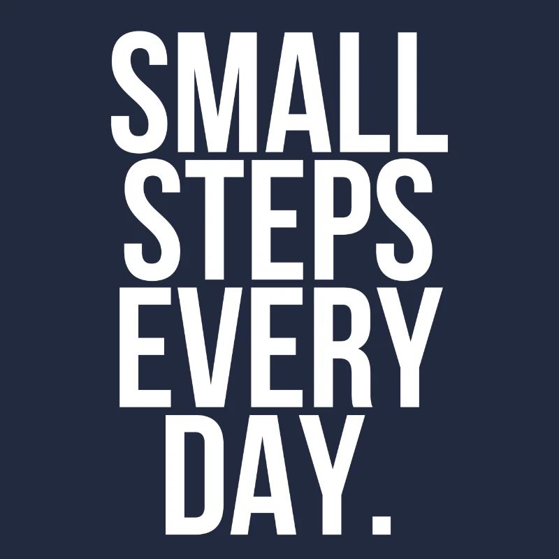Small steps every day