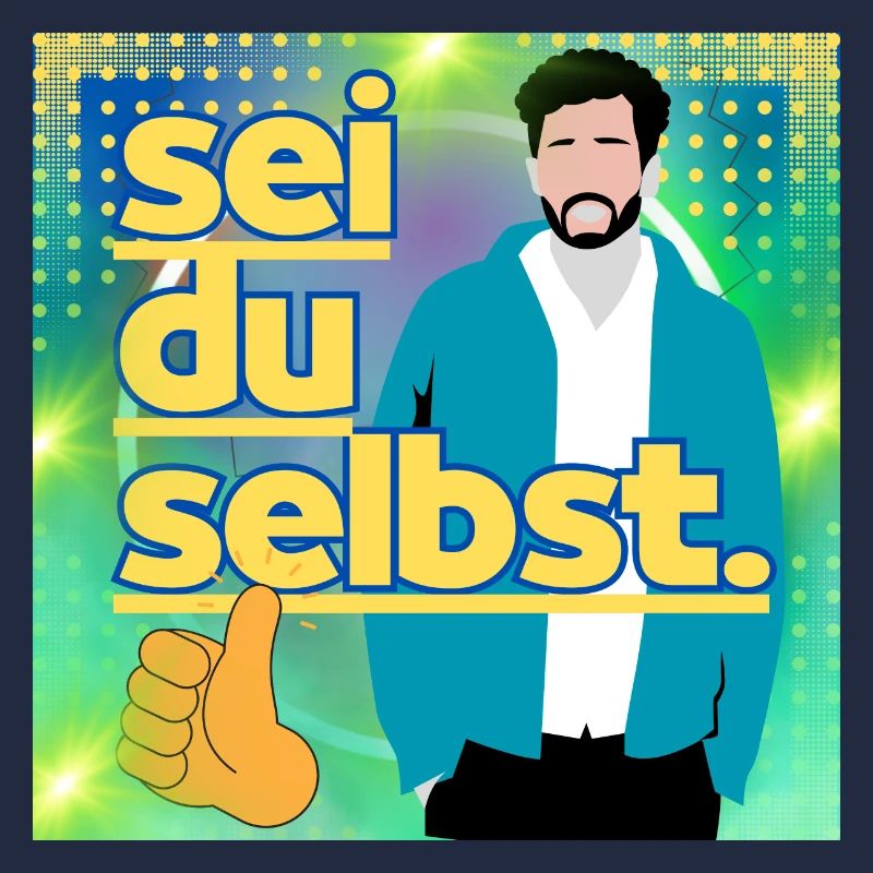 Sei du selbst