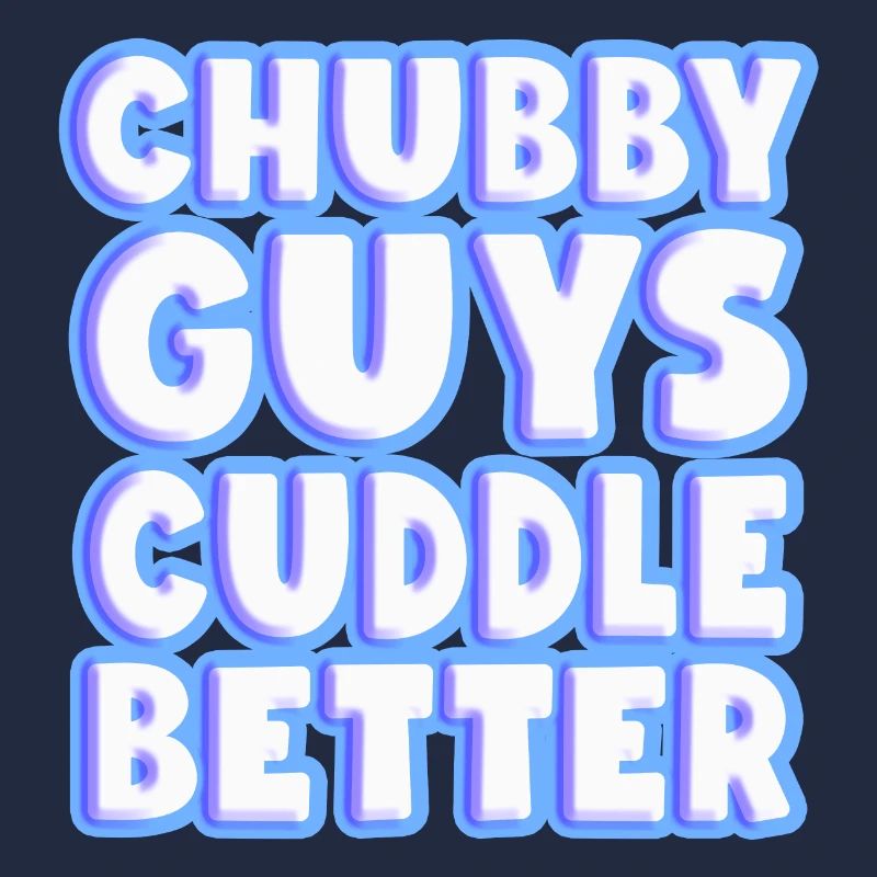 Chubby Guys Cuddle Better