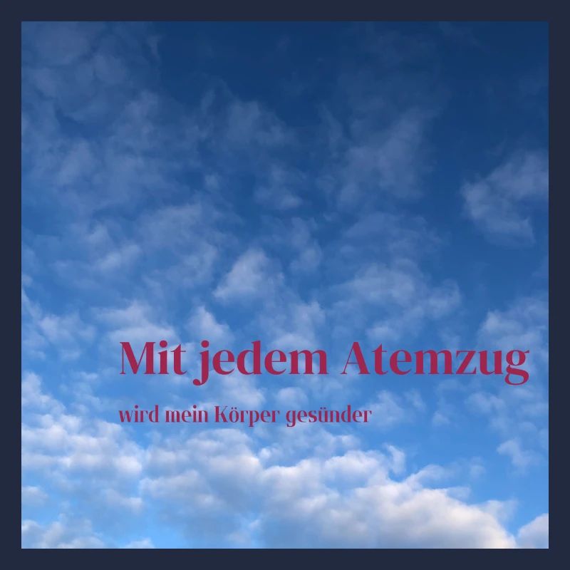 Mit jedem Atemzug wird mein Körper gesünder
