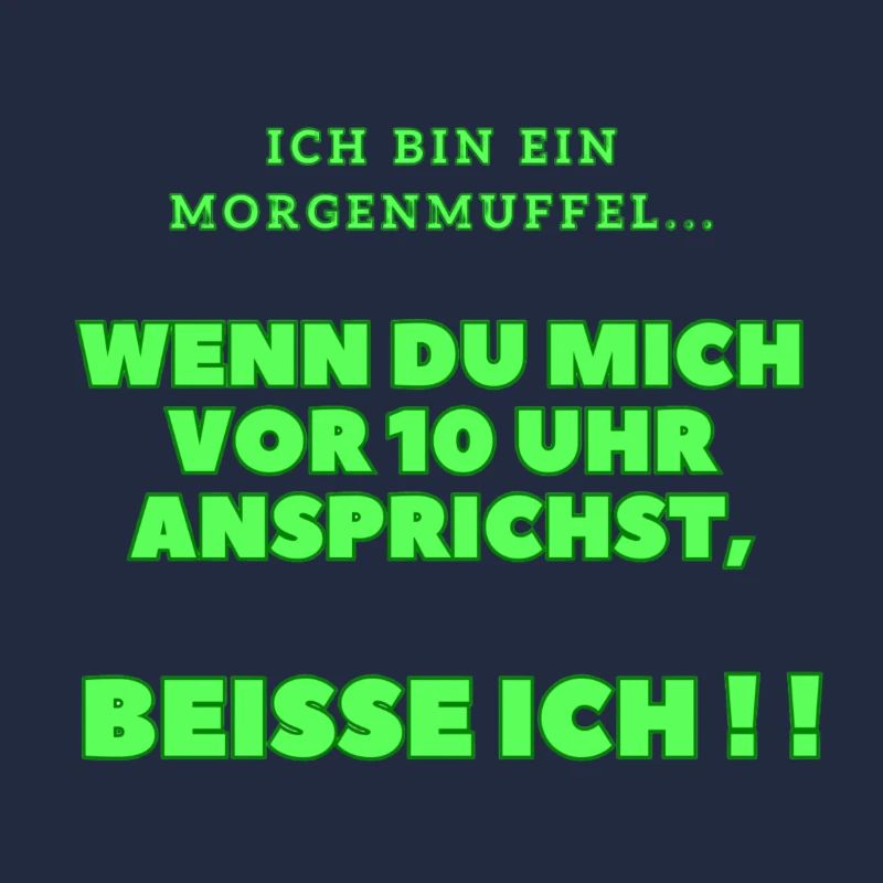 Ich bin ein Morgenmuffel...