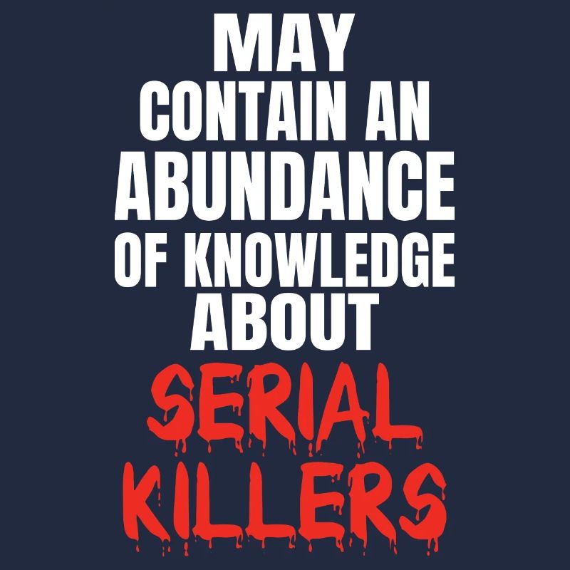 SERIAL KILLER: Knowledge About Serial Killers