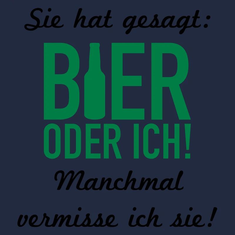 Bier oder ich