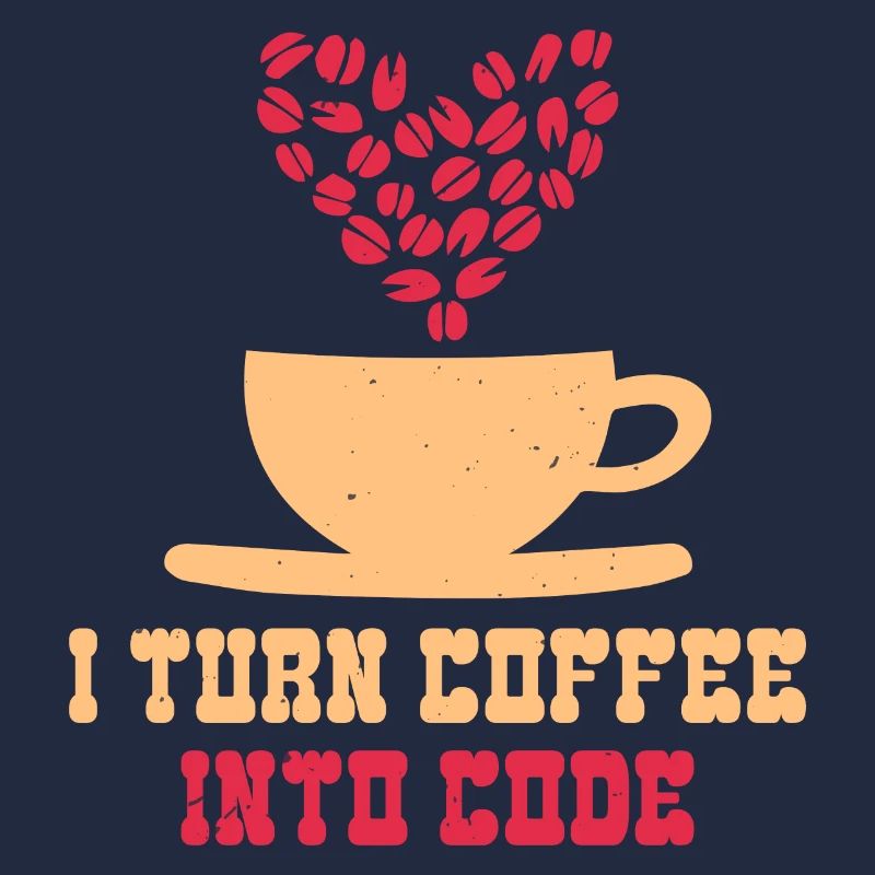 I TURN COFFEE INTO CODE FUNNY