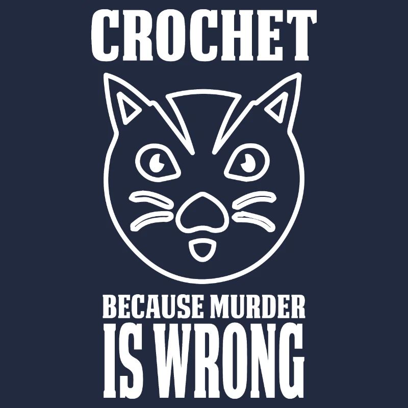 Crochet Because Murder Is Wrong