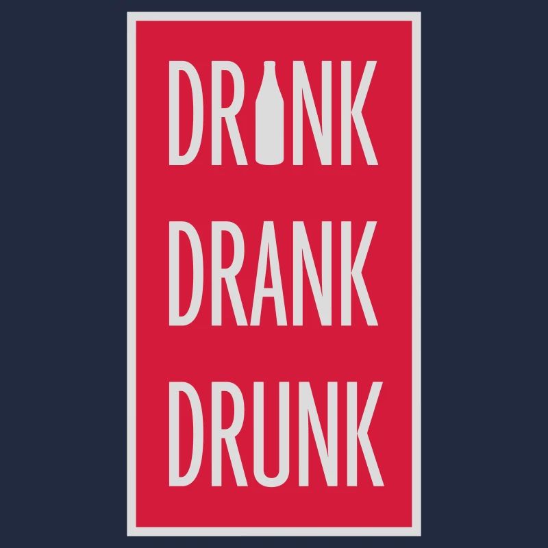 drink drank drunk Zitat