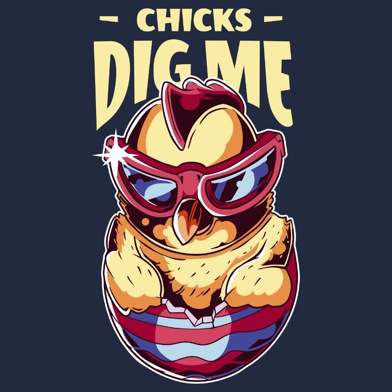 Chicks Dig Me Funny Easter Chicken