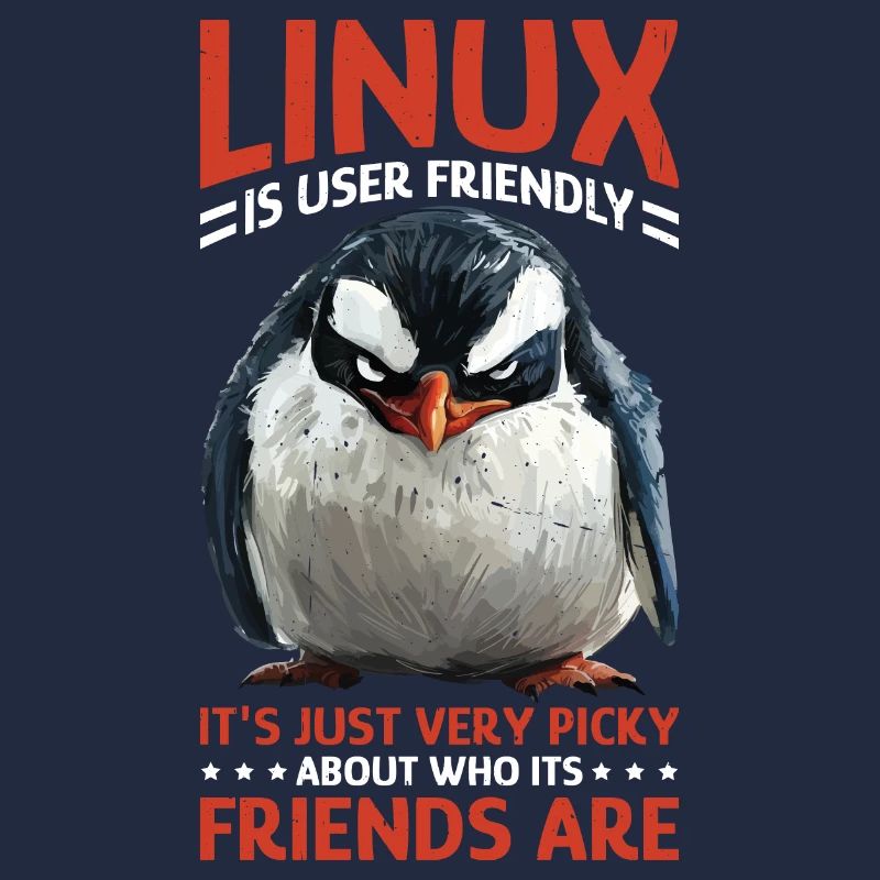Linux Is User-Friendly Just Picky About Friends