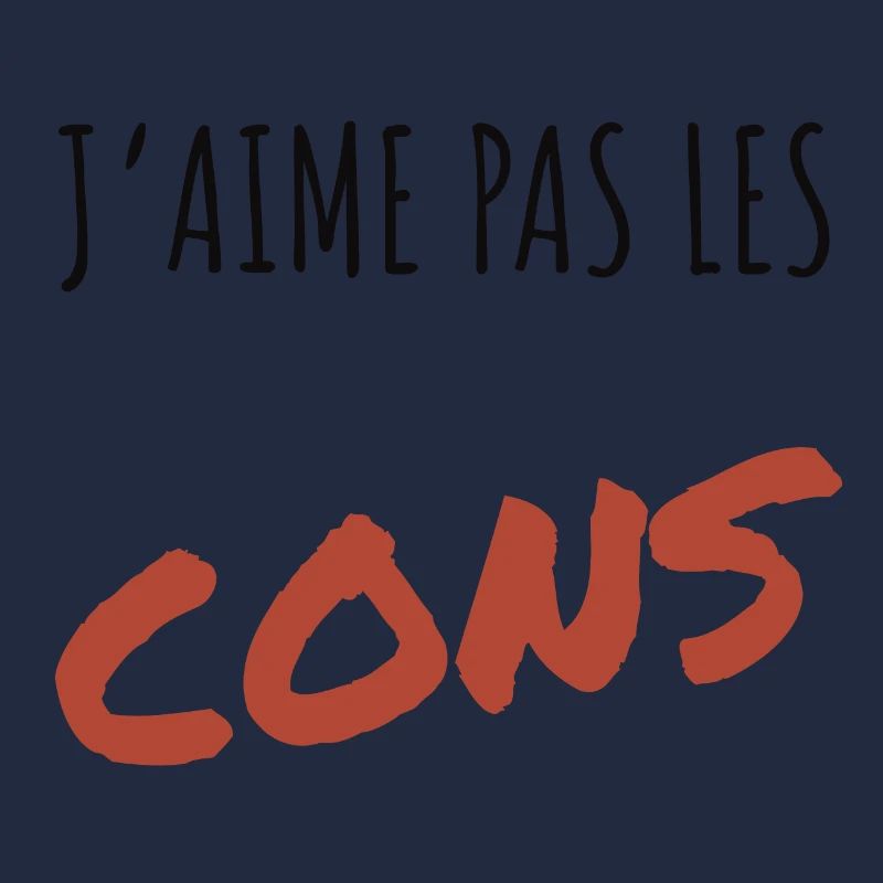 J’aime pas les cons