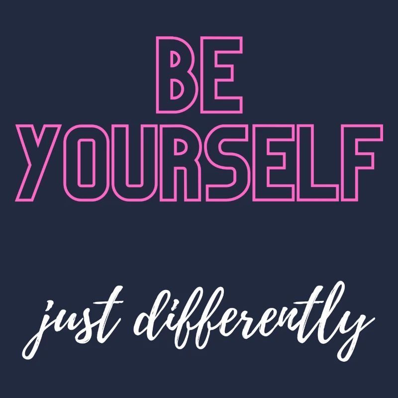 Be Yourself but differently