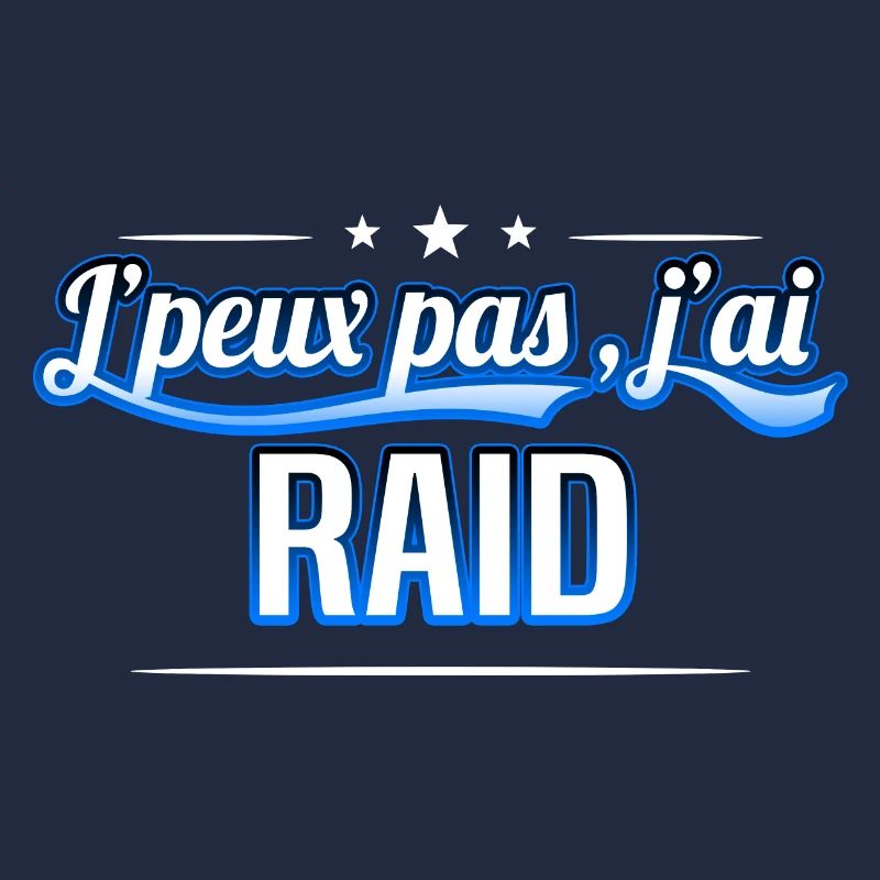 Raid - j'peux pas , j'ai Raid