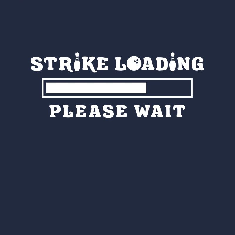 Strike Loading Please Wait Funny Bowling