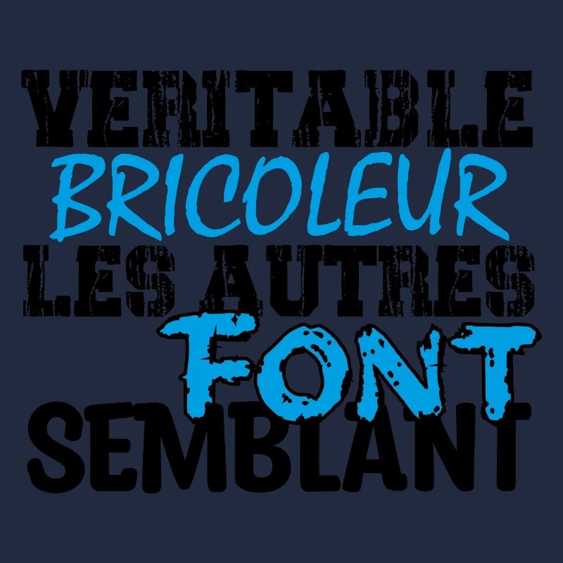 Bricolage | Véritable bricoleur ...