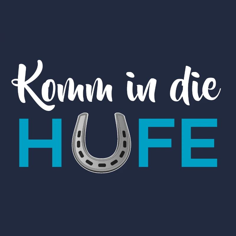 Komm in die Hufe