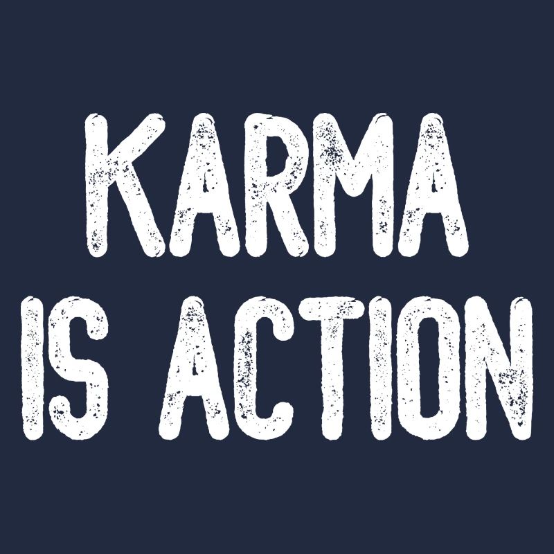 Le karma, c’est l’action