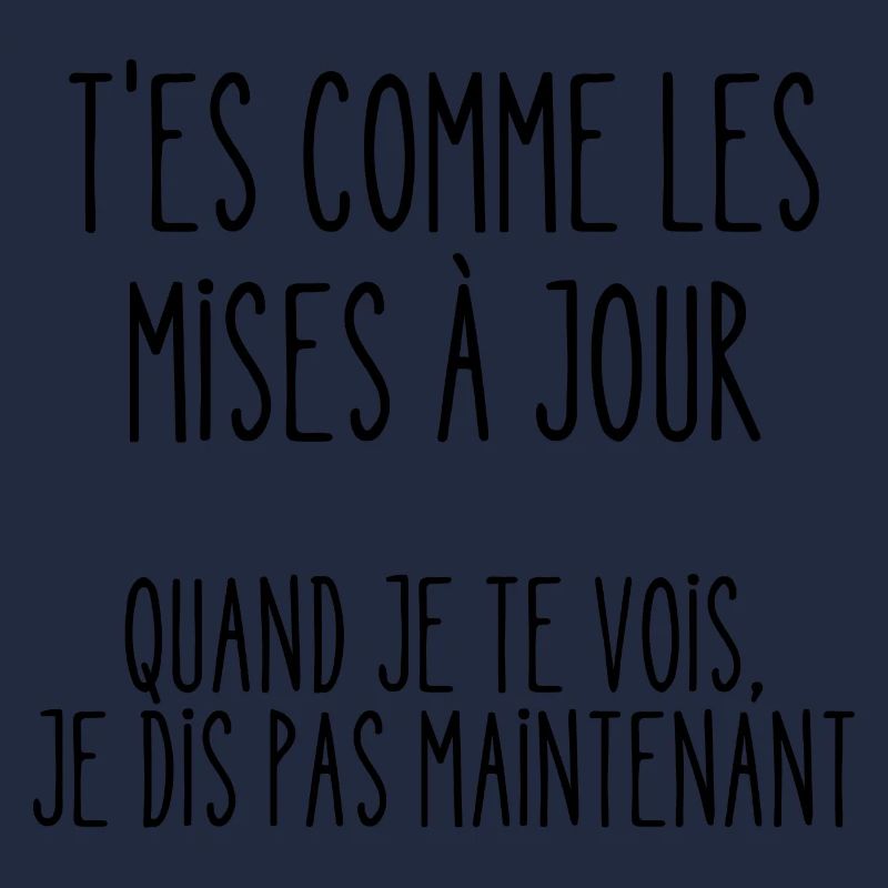 t'es comme les mises à jour
