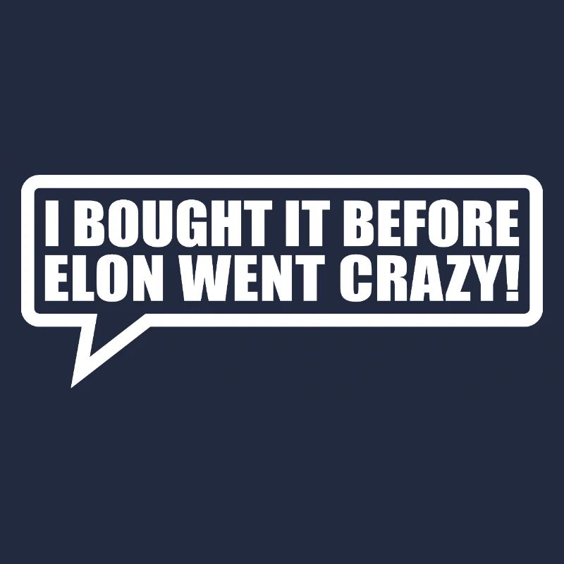 I bought it before Elon went crazy