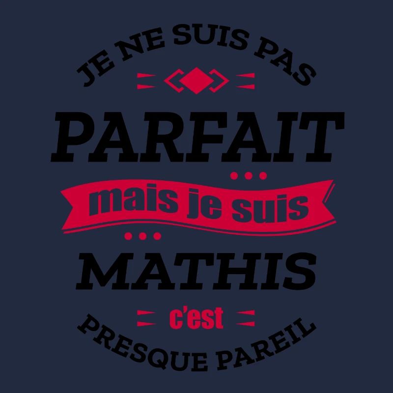 MATHIS PARFAIT - PRENOM MATHIS