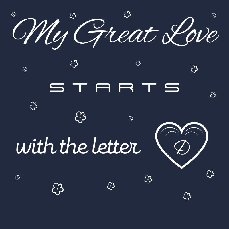 Meine Große Liebe beginnt mit dem Buchstaben D