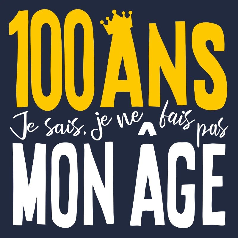 100 ANS Je sais, je ne fais pas mon âge_Humour HF