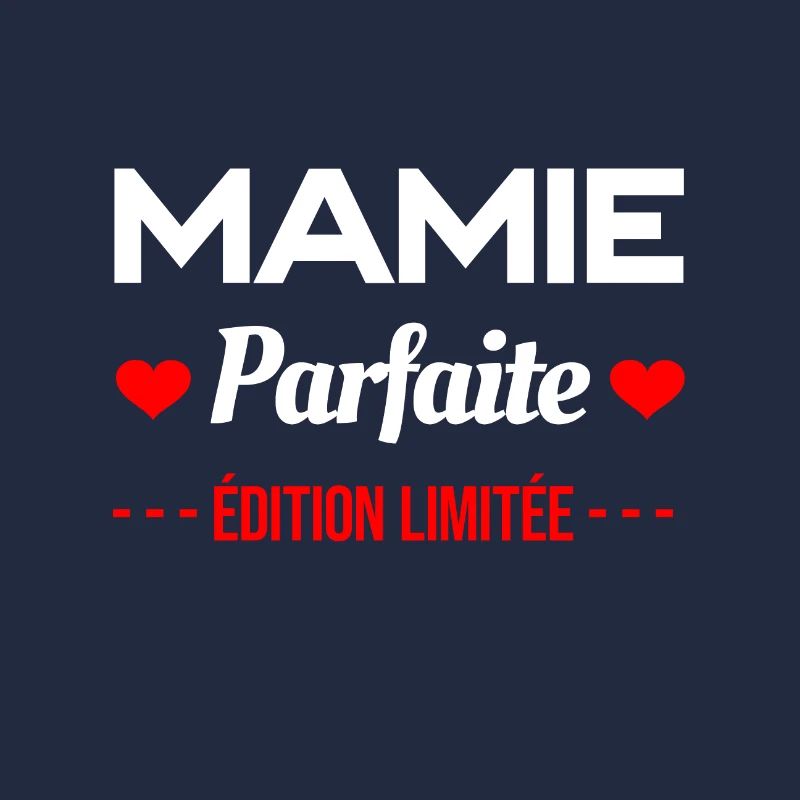 MAMIE PARFAITE ÉDITION LIMITÉE