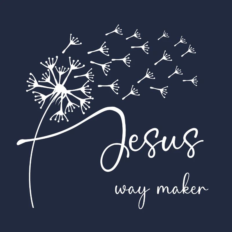 Jesus, way maker has a chic dandelion graphic desi