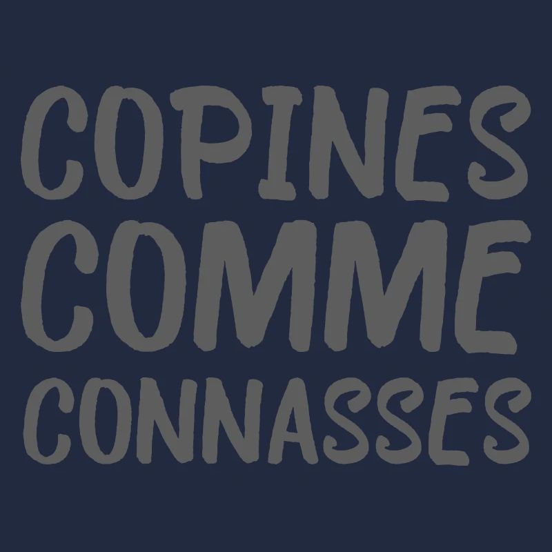 copines comme connasses