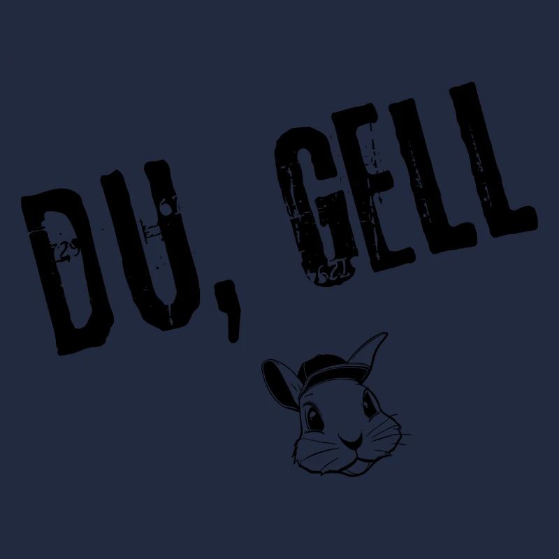 Du, gell! | Redewendung