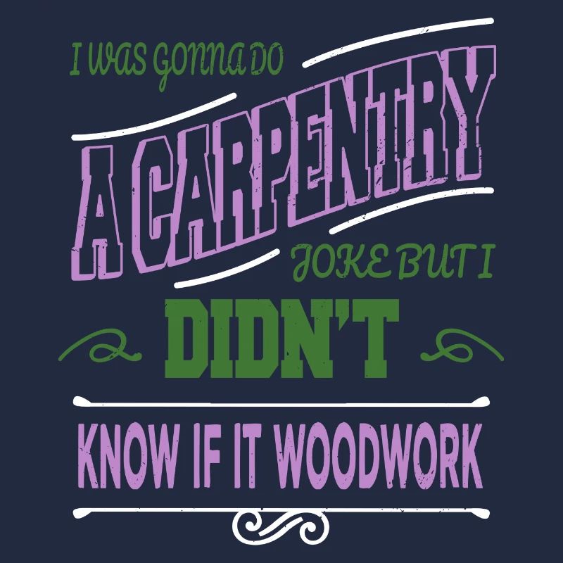 bday gift carpenter jokes arboriculture