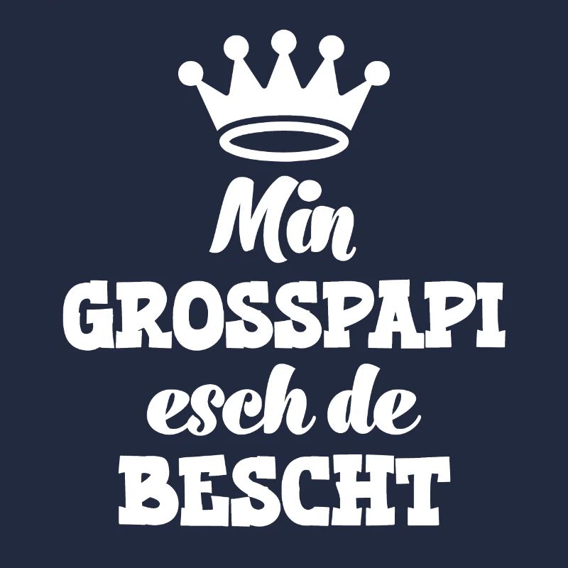 Min Grosspapi esch de bescht Opa Schweiz Grosspapi