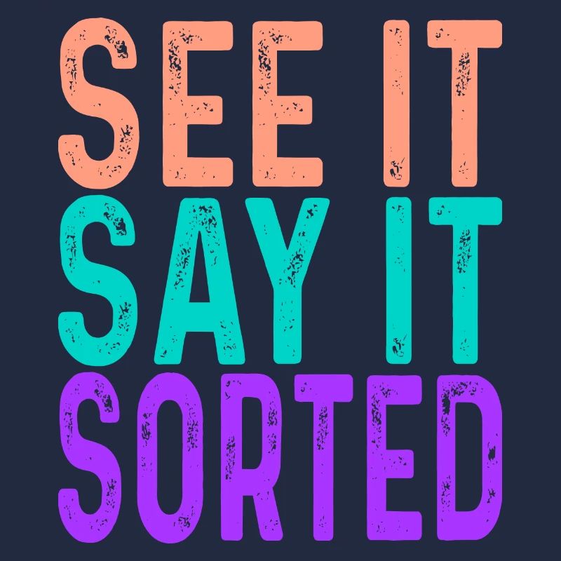 see it say it sorted