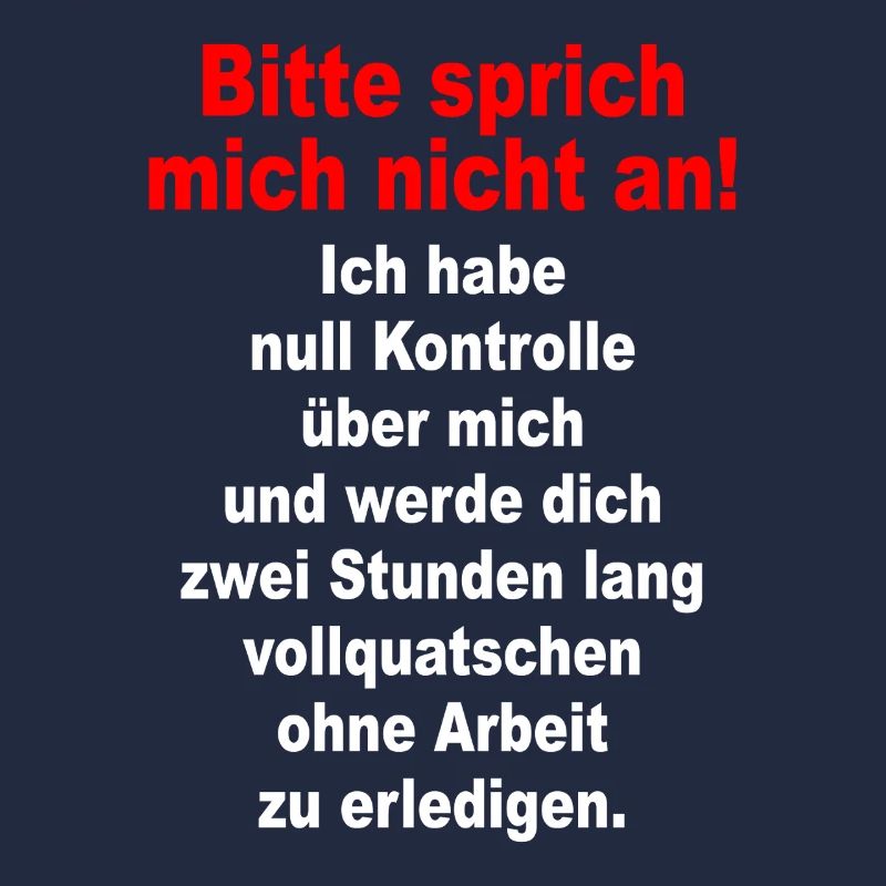 Bitte Sprich Mich Nicht An Ironie Sarkasmus Büro
