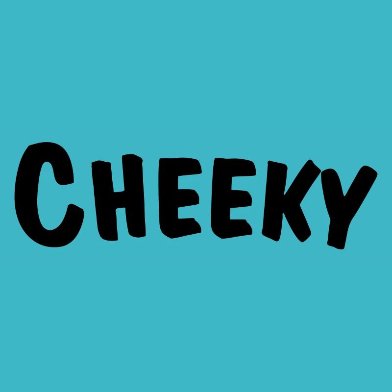 Cheeky