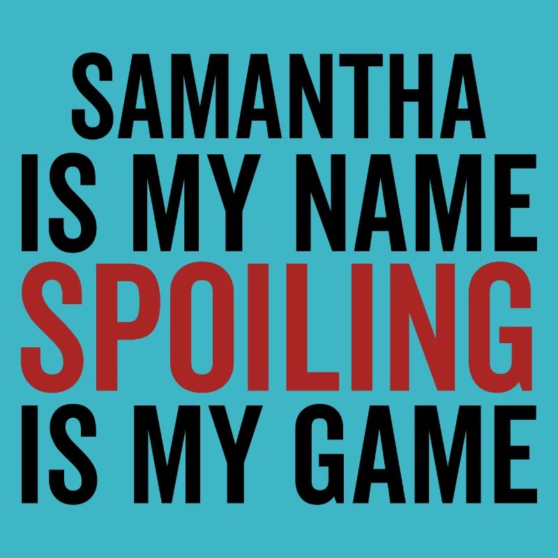 Samantha est mon nom Spoiling est mon jeu