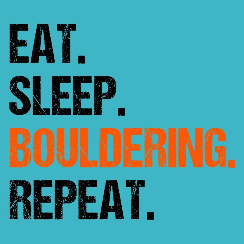 Eat Sleep Bouldering Repeat Rock Boulder Climbing